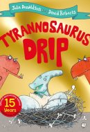 Tyrannosaurus Drip 15th Anniversary Edition