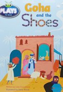 Bug Club Fluent Fiction Play (Purple): Goha and the Shoes (Reading Level 19-20/F&P Level K)