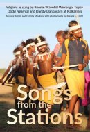 Songs from the Stations Wajarra as Sung by Ronnie Wavehill Wirrpnga, Topsy Dodd Ngarnjal and Dandy Danbayarri at Kalkaringi