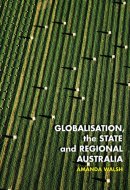 Globalisation, the State and Regional Australia