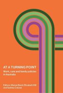 At a Turning Point Work, care and family policies in Australia
