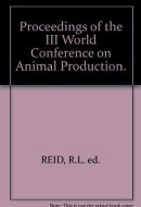 Proceedings of the III World Conference on Animal Production