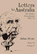 Letters to Australia, Volume 5 Essays from 1954–1955