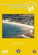 Beaches of the South Australian Coast and Kangaroo Island A Guide to Their Nature, Characteristics, Surf and Safety