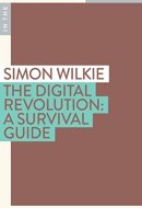 The Digital Revolution: A Survival Guide (In the National Interest)