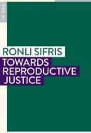 Towards Reproductive Justice