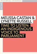 Time to Listen An Indigenous Voice to Parliament