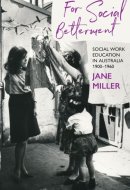 For Social Betterment Social Work Education in Australia