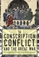 The Conscription Conflict and the Great War