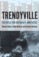 Trendyville The Battle for Australia's Inner Cities