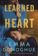 Learned By Heart The deeply moving historical novel from the award-winning author of Room