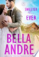 Sweeter Than Ever The New York Sullivans, Book 4