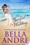 The Barefoot Wedding (Married in Malibu) Contemporary Romance