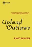 Upland Outlaws A Handful of Men Book 2