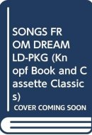SONGS FROM DREAMLD-PKG (Knopf Book and Cassette Classics)