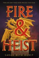 Fire and Heist