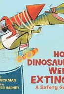 How Dinosaurs Went Extinct A Safety Guide