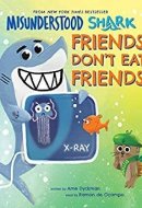 Misunderstood Shark Friends Don't Eat Friends!