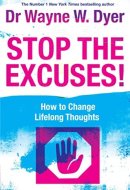 Stop the Excuses How to Change Lifelong Thoughts