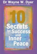 10 Secrets for Success and Inner Peace