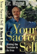 Your Sacred Self Making the Decision to be Free
