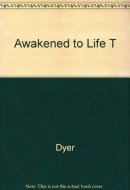 The Awakened Life