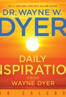 Daily Inspiration from Wayne Dyer 2018 Calendar