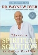There's A Spiritual Solution To Every Problem: