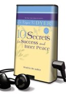 10 Secrets for Success and Inner Peace: Library Edition