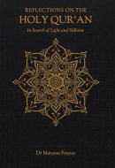 Reflections on the Holy Qur’an: In Search of Light and Stillness