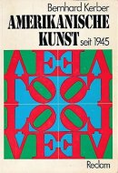 Amerikanische Kunst seit 1945. Ihre theoretischen Grundlagen