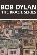 Bob Dylan, the Brazil Series