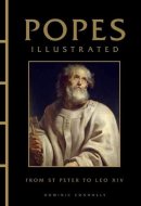 Popes Illustrated From St Peter to Leo XIV