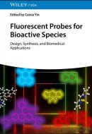 Fluorescent Probes for Bioactive Species - Design, Synthesis, and Biomedical Applications