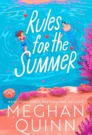 Rules for the Summer - An absolutely addictive forced proximity, enemies-to-lovers summer romance