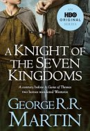 A Knight of the Seven Kingdoms TV Tie-In