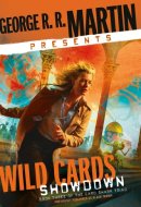 George R. R. Martin Presents Wild Cards: Showdown