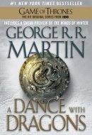 A Dance with Dragons (HBO Tie-in Edition): A Song of Ice and Fire: Book Five A Novel