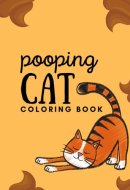 Pooping Cat Coloring Book | Cute & Funny for Kids & Adults: Cat Coloring Book with a Twist