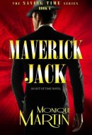 Maverick Jack An Out of Time Novel (Saving Time, Book 4)