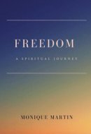 Freedom: A Spiritual Journey