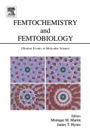 Femtochemistry and Femtobiology Ultrafast Events in Molecular Science