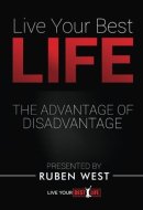 Live Your BEST Life The Advantage of Disadvantage