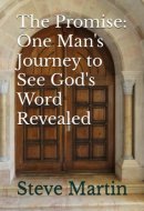 The Promise: One Man's Journey to See God's Word Revealed