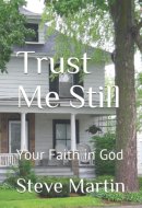 Trust Me Still Your Faith in God