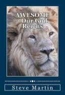Awesome Our God Reigns