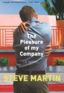 The Pleasure of my Company ‘An immensely entertaining, laugh-out-loud funny read'