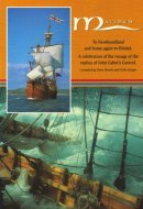 Matthew A Voyage from the Past Into the Future : Newfoundland and Home Again to Bristol : a Celebration of the Voyage of the Replica of John Cabot's Caravel