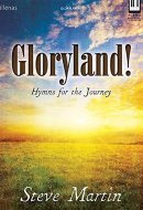 Gloryland! Hymns for the Journey