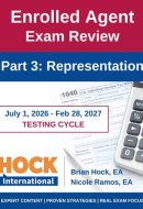 HOCK International EA Review Part 3 - Representation - Enrolled Agent Study Guide: July 1, 2026 - February 28, 2027 Testing Cycle (HOCK International ... 1, 2026 - February 28, 2027 Testing Cycle))